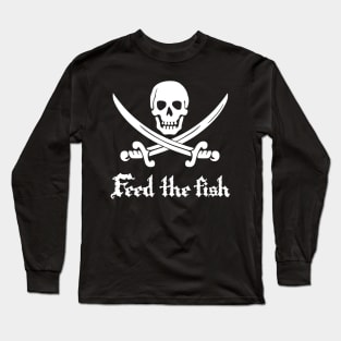 Feed The Fish Pirate Jolly Roger Long Sleeve T-Shirt
